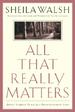 All That Really Matters: Jesus' Simple Plan for a Transformed Life
