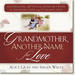 Grandmother, Another Name for Love