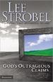 God's Outrageous Claims: Discover What They Mean for You