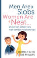 Men Are Slobs, Women Are Neat