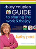 The Busy Couple's Guide to Sharing the Work and the Joy