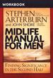 Midlife Manual for Men: Workbook