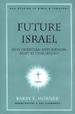 Future Israel: Why Christian Anti-Judaism Must Be Challenged