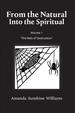 From the Natural Into the Spiritual Vol. 1