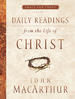 Daily Readings from the Life of Christ: Volume 1