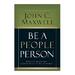 Be a People Person: Effective Leadership Through Effective Relationships