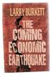 The Coming Economic Earthquake