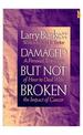 Damaged But Not Broken
