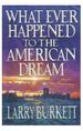 Whatever Happened to the American Dream