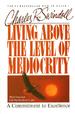Living Above the Level of Mediocrity