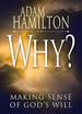 Why?: Making Sense of God's Will