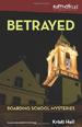 Betrayed (Faithgirlz! / Boarding School Mysteries)