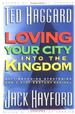 Loving Your City into the Kingdom: City-Reaching Strategies for a 21St-Century Revival