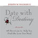 Date with Destiny Devotional: 40 Devotions to Help You Find the Love You Need