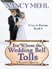 For Whom the Wedding Bell Tolls: A Romance Mystery