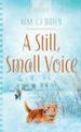 A Still, Small Voice