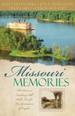 Missouri Memories: Beyond the Memories/The Pretend Family/Finishing Touches/Finally Home (Heartsong Novella Collection)