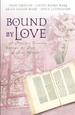 Bound by Love: Right from the Start/A Treasure Worth Keeping/Of Measurable Worth/The Long Road Home (Inspirational Romance Collection)
