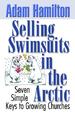 Selling Swimsuits in the Arctic: Seven Simple Keys to Growing Churches