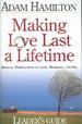 Making Love Last a Lifetime Small Group Leader's Guide: Biblical Perspectives on Love, Marriage, and Sex