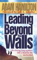 Leading Beyond the Walls: Developing Congregations with a Heart for the Unchurched