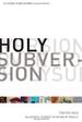 Holy Subversion: Allegiance to Christ in an Age of Rivals