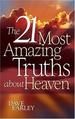 21 Most Amazing Truths About Heaven