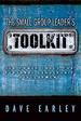 The Small Group Leader's Toolkit: Ten Power Tools For Personal Leadership Development