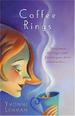 Coffee Rings: Three Women, One Tragic Event, Nineteen Years Later, Secrets Surface...