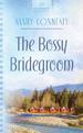 The Bossy Bridegroom (South Dakota Weddings, Book 3)
