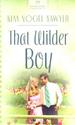 That Wilder Boy (Kansas Weddings Series #2)