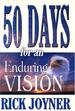 50 Days for an Enduring Vision