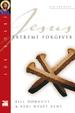 Extreme Forgiver (Jesus 101 Bible Studies)