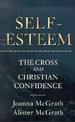 Self-Esteem: The Cross and Christian Confidence