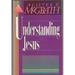Understanding Jesus
