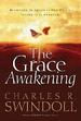 The Grace Awakening: Believing in grace is one thing. Living it is another