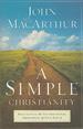 A Simple Christianity: Rediscover the Foundational Principles of Our Faith