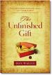 The Unfinished Gift