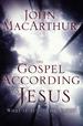 The Gospel According to Jesus: What Is Authentic Faith?