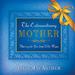 The Extraordinary Mother: Blessings for You from Bible Moms