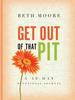 Get out of That Pit: A 40-Day Devotional Journal
