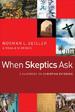 When Skeptics Ask: A Handbook on Christian Evidences