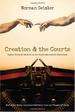 Creation and the Courts: Eighty Years of Conflict in the Classroom and the Courtroom