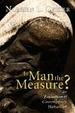 Is Man the Measure?: An Evaluation of Contemporary Humanism