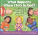 What Happens When I Talk to God?: The Power of Prayer for Boys and Girls
