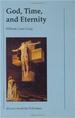 God, Time, and Eternity: The Coherence of Theism II: Eternity