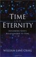 Time and Eternity: Exploring God's Relationship to Time