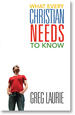 What Every Christian Needs To Know