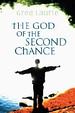 The God of the Second Chance: Starting Fresh with God's Forgiveness