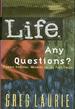 Life. Any Questions?: Finding Spiritual Meaning on the Fast Track